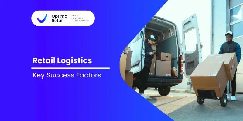 Retail Logistics: Key Success Factors