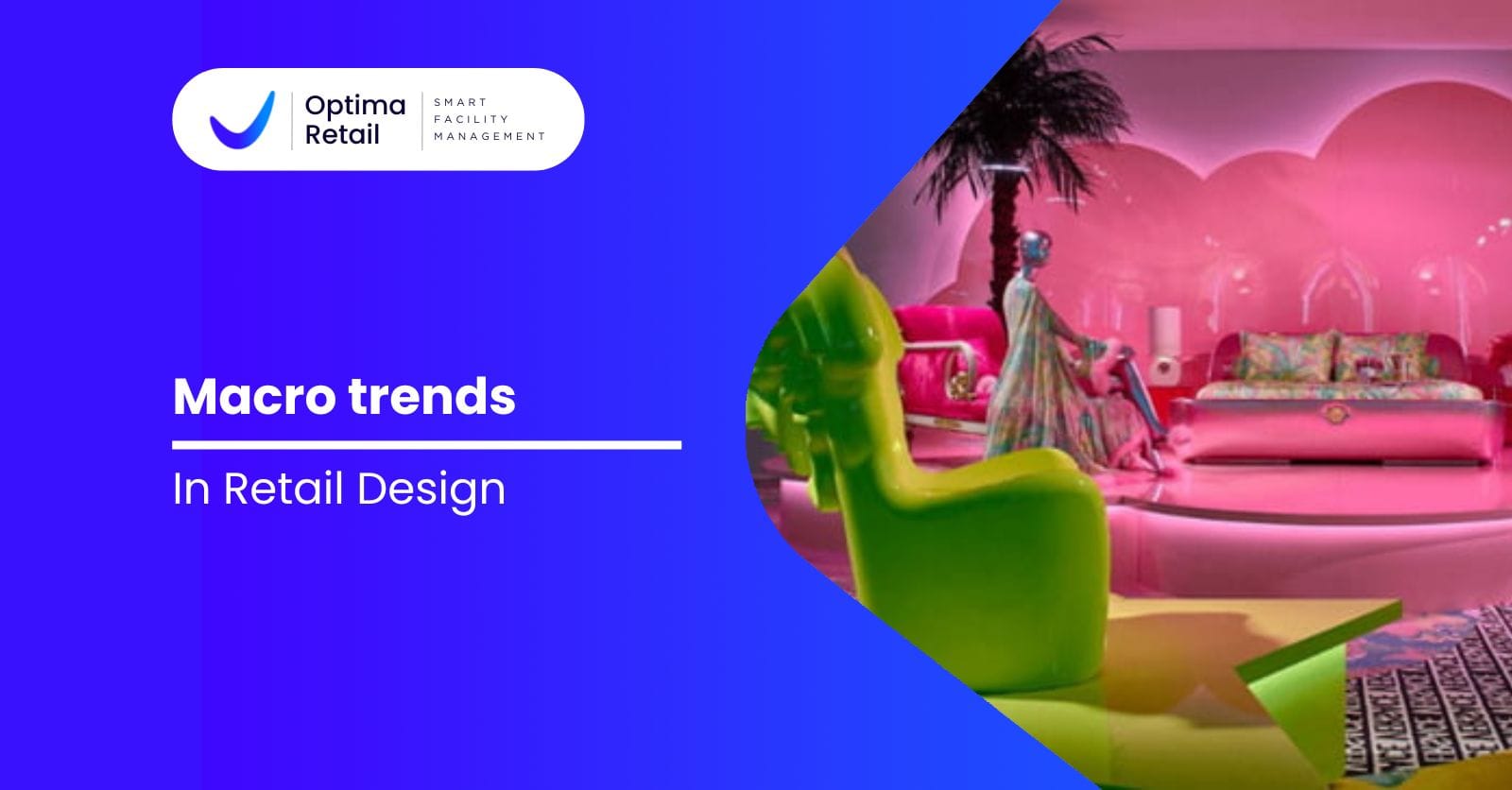 Macro Trends in Retail Design