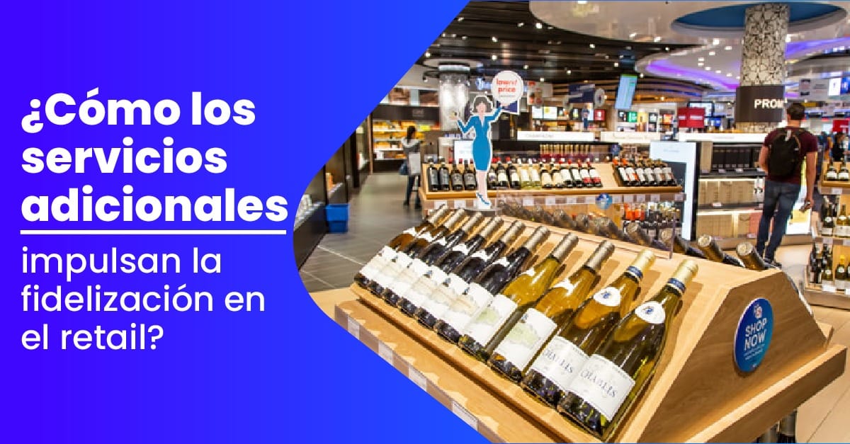 Come I Servizi Aggiuntivi Stimolano La Fidelizzazione Nel Retail