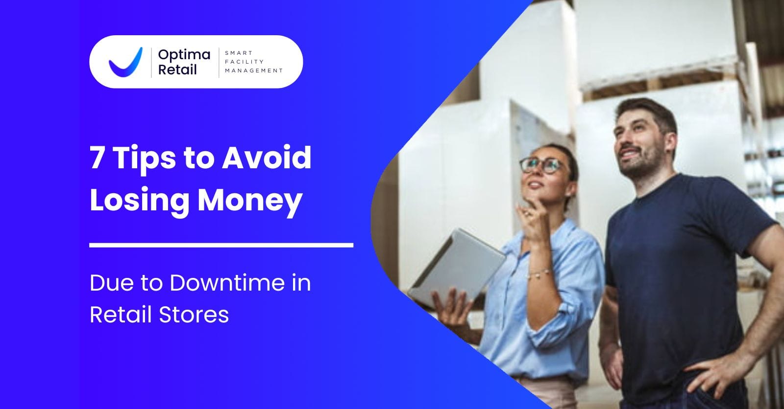 7 Tips to Avoid Losing Money Due to Downtime in Retail Stores