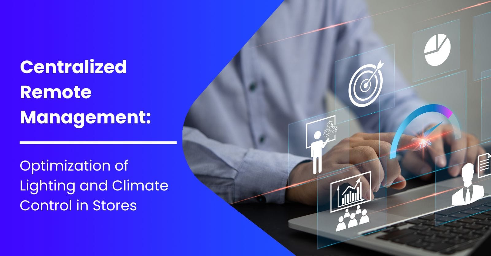 Remote Control: Store Lighting, Climate Optimization
