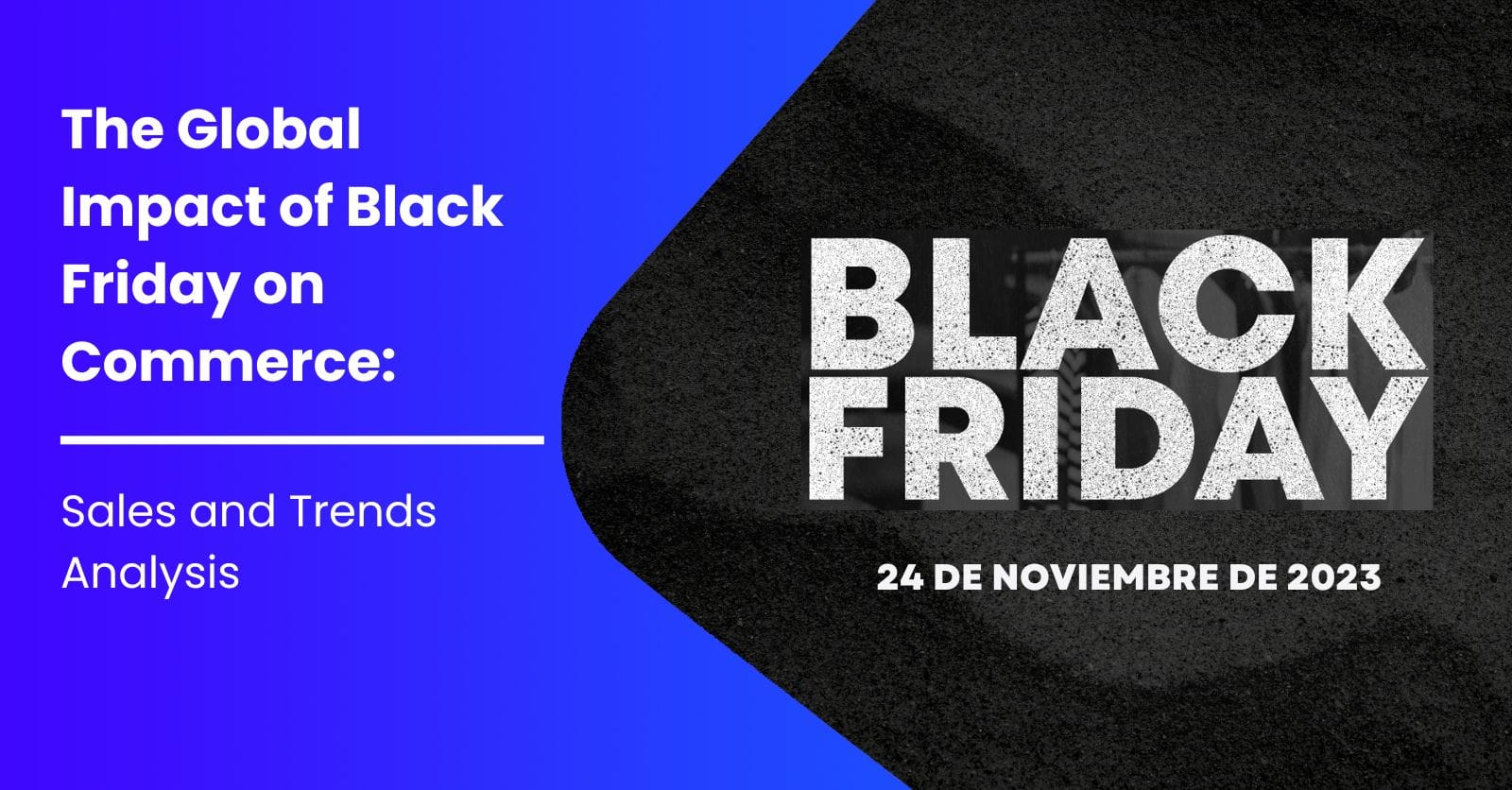 Black Friday's Global Commerce Impact: Trends & Sales
