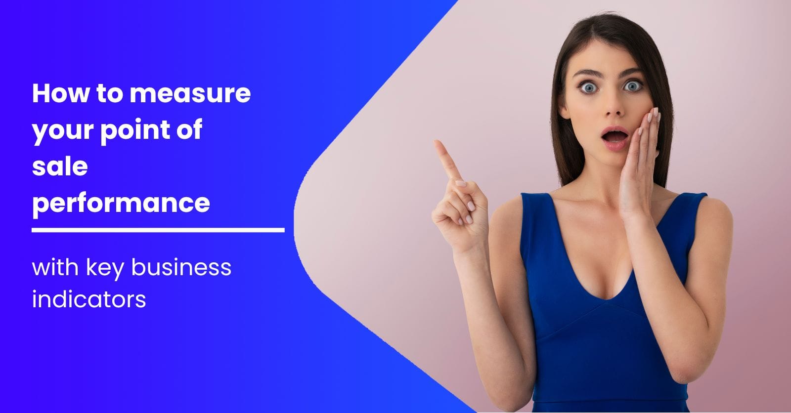 Maximize POS Performance: Measure Key Indicators