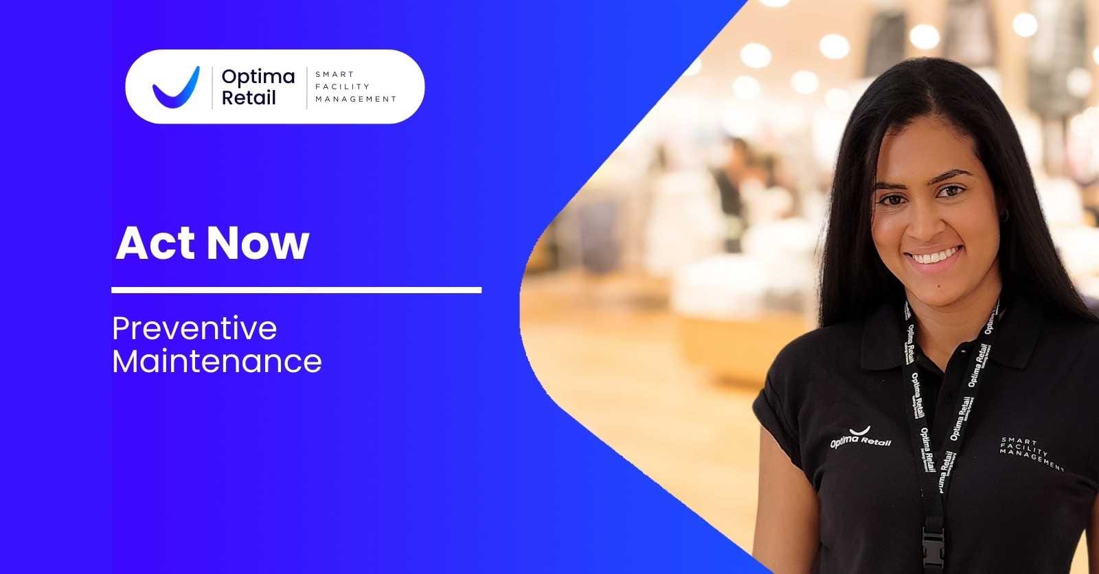 Act now! Preventive Maintenance