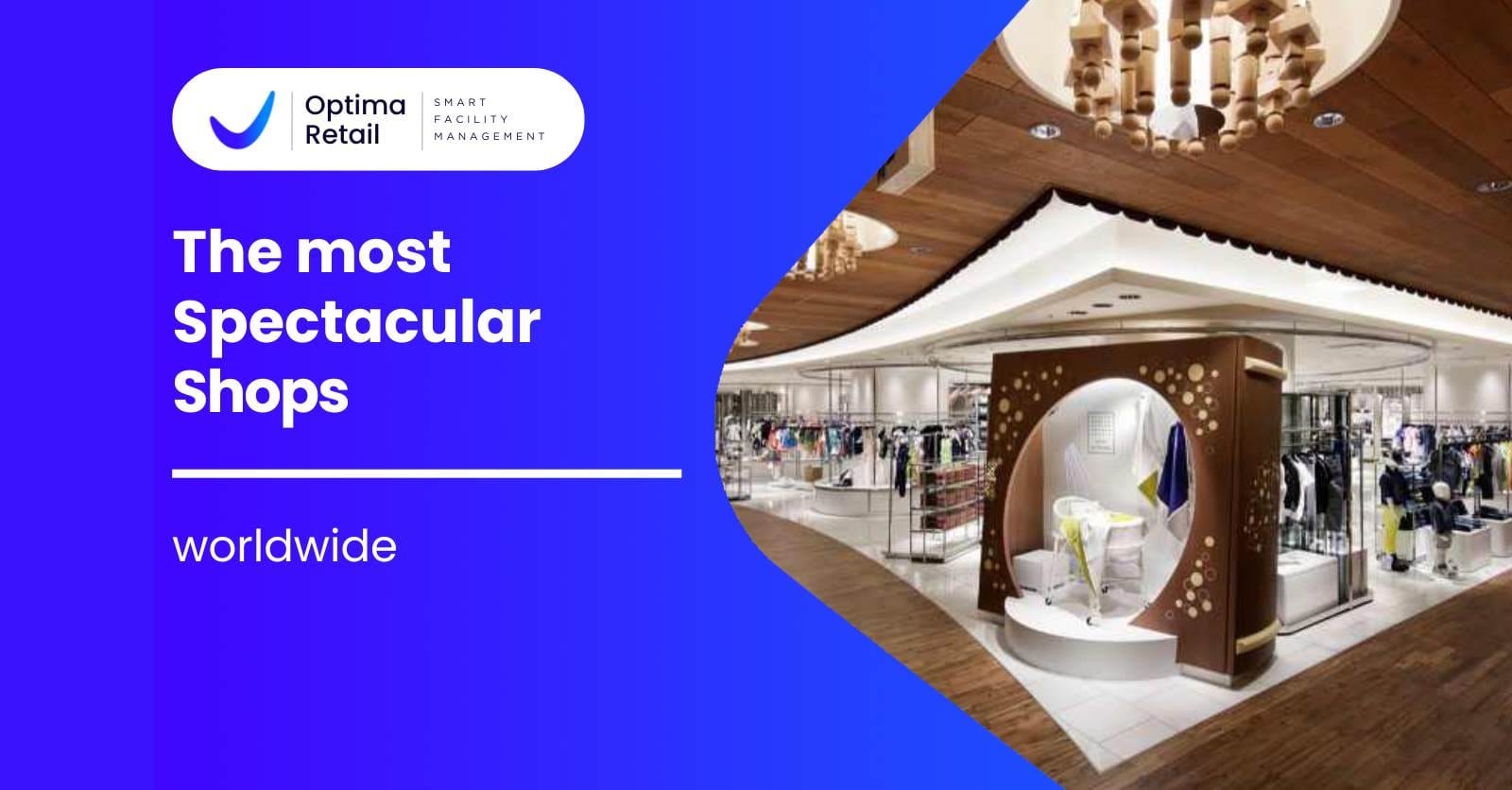 The Most Spectacular Stores in the World