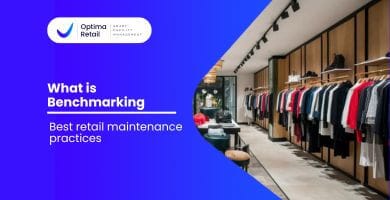 What is Benchmarking: Best Practices in Retail Maintenance