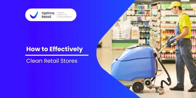 How to Effectively Clean Retail Stores
