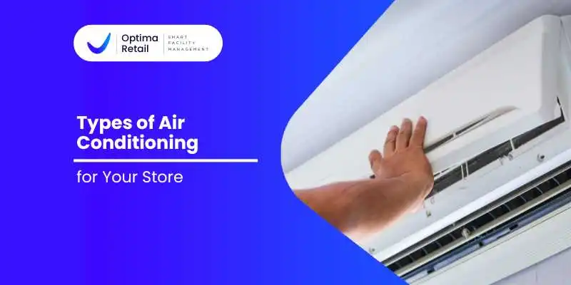 Types of Air Conditioning for Your Store