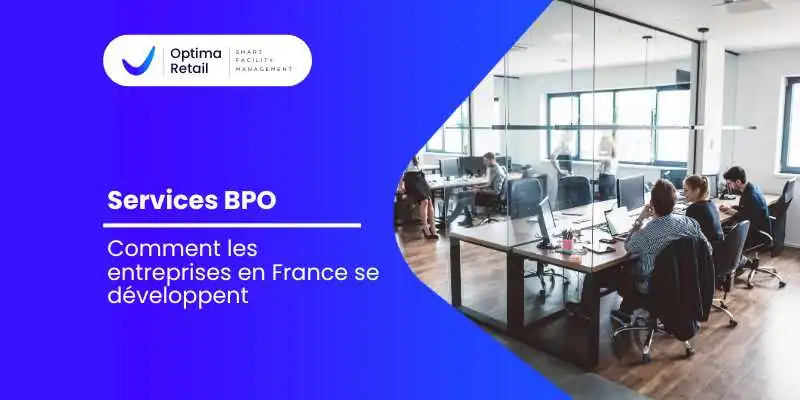 Services BPO: Comment les entreprises en France se développent