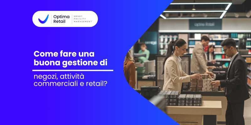 Come Fare Una Buona Gestione Di Negozi Attivita Commerciali E Retail