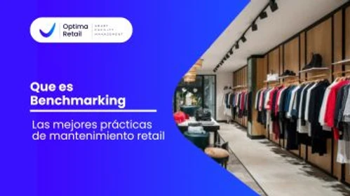 Benchmarking qué es: las Mejores Prácticas de mantenimiento Retail