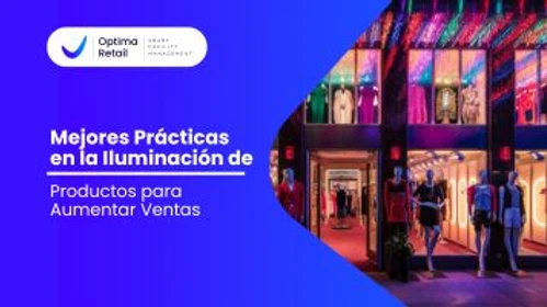 Iluminación de tiendas retail: Las Mejores Prácticas para Aumentar las Ventas