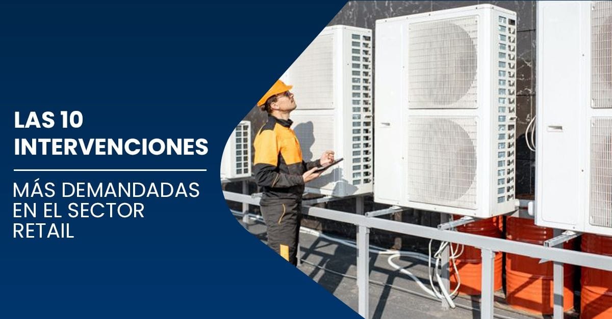 Las 10 Reparaciones Mas Demandadas En El Sector Retail