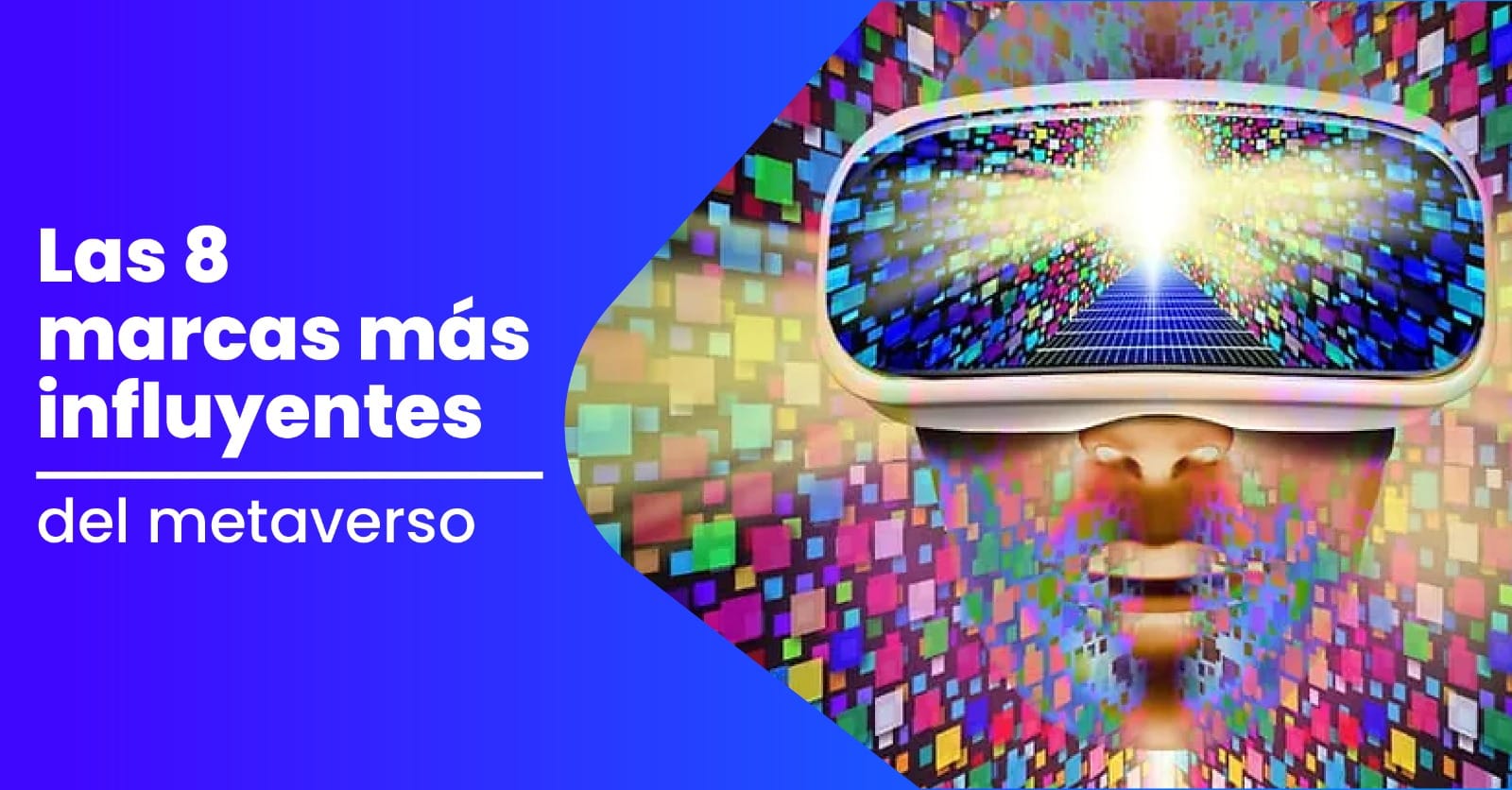 Las 8 Marcas Mas Influyentes Del Metaverso