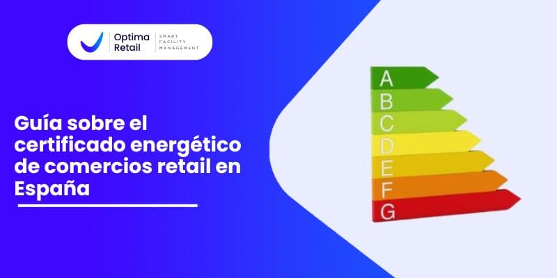 Guía sobre el certificado energético de comercios retail en España